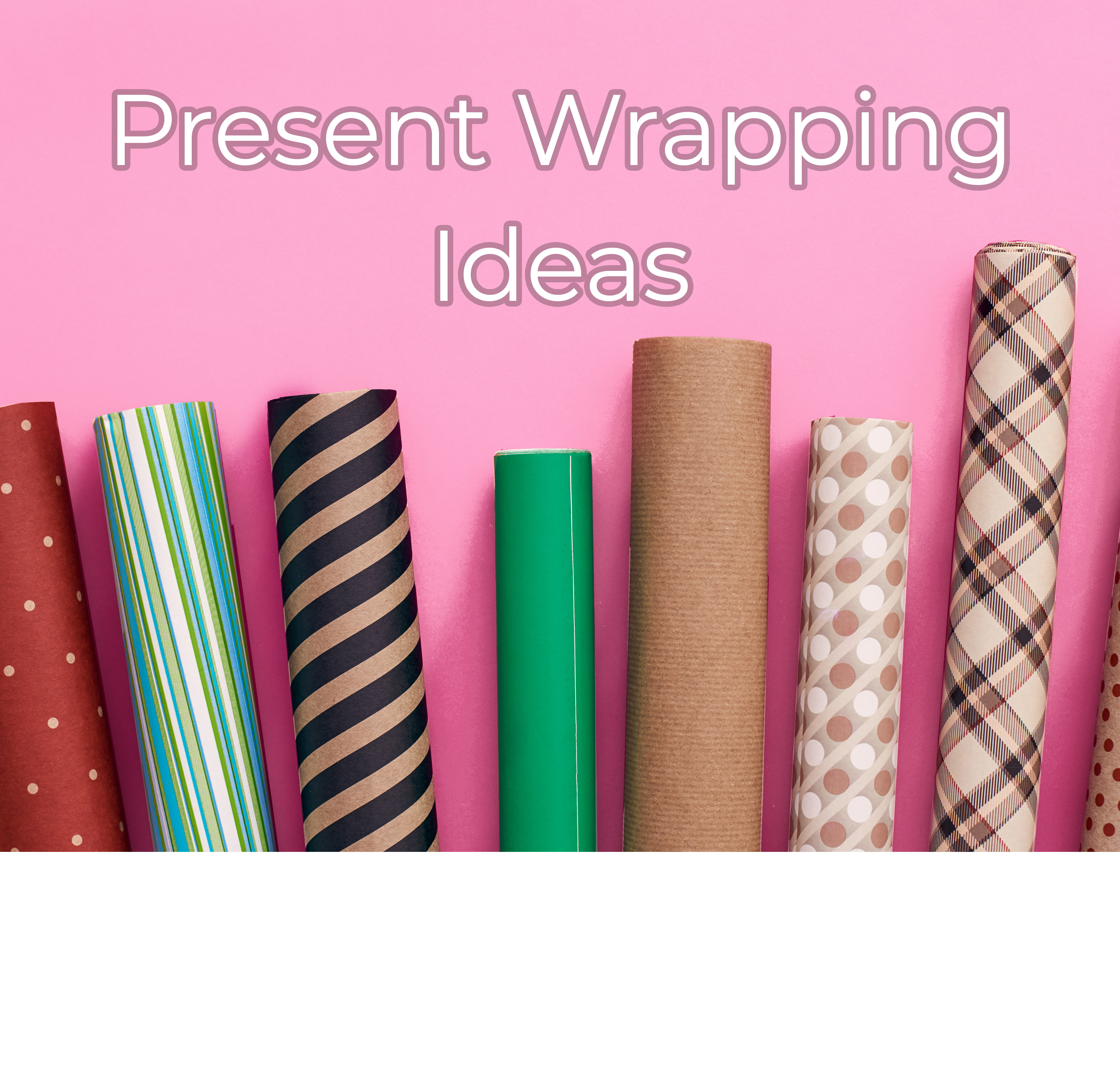 Present Wrapping Ideas